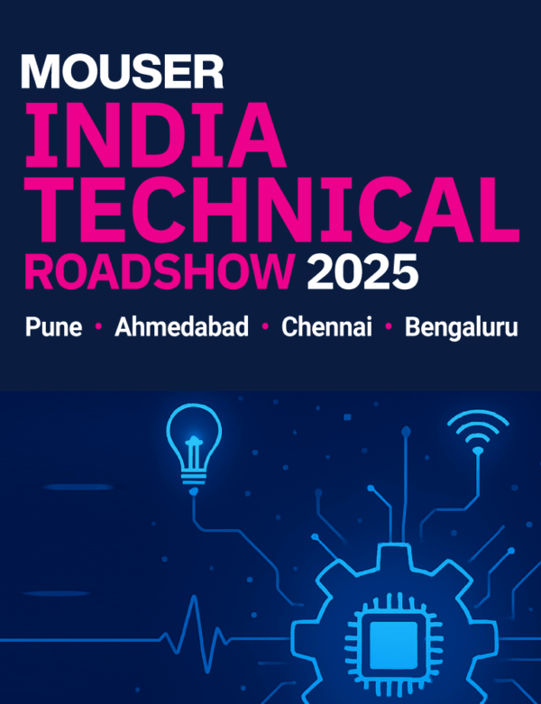 Special Guest Pass: Mouser India Technical Roadshow 2025
