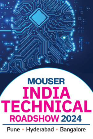 Special Pass: Mouser India Technical Roadshow 2024